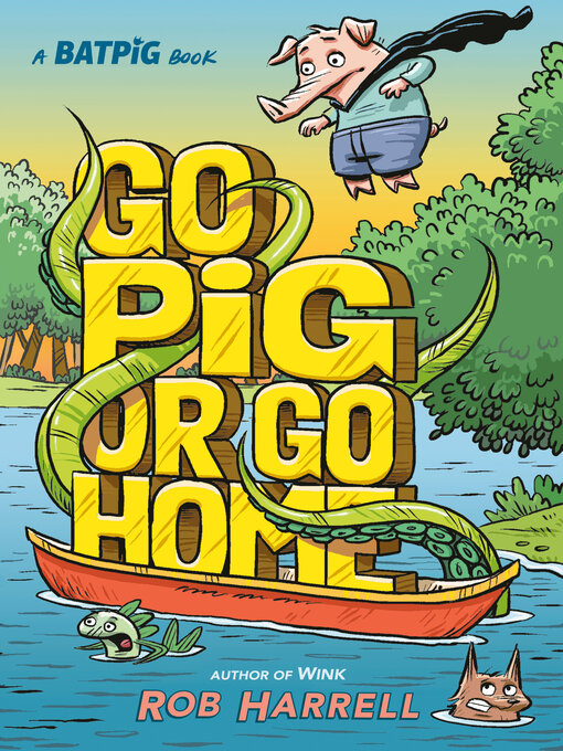 Title details for Go Pig or Go Home by Rob Harrell - Available